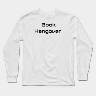 Book Hangover Long Sleeve T-Shirt